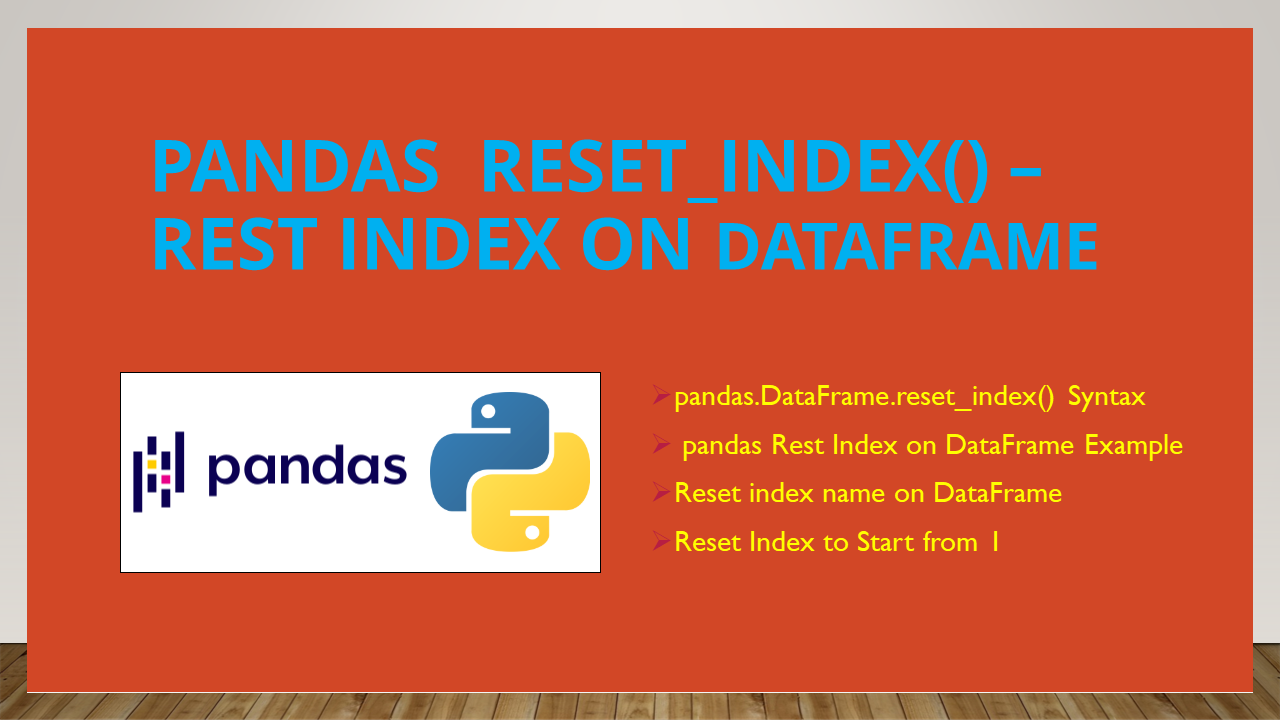 You are currently viewing pandas reset_index() – Rest Index on DataFrame