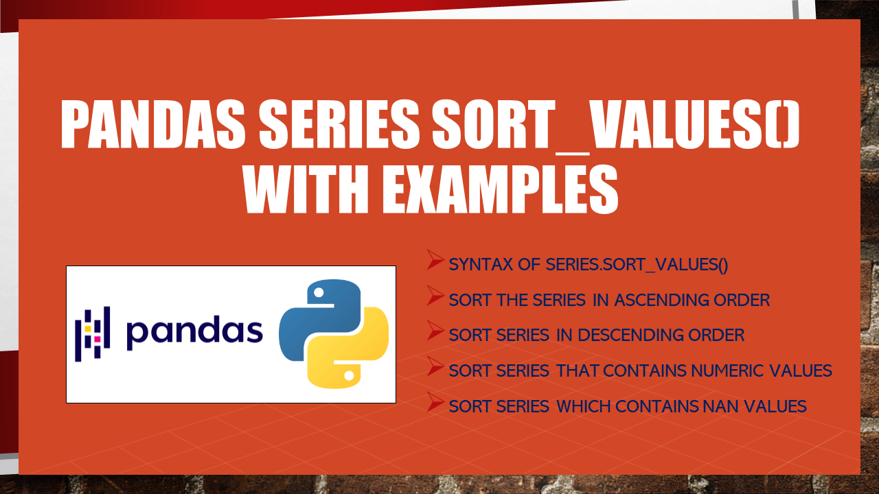 Read more about the article Pandas Series.sort_values() With Examples