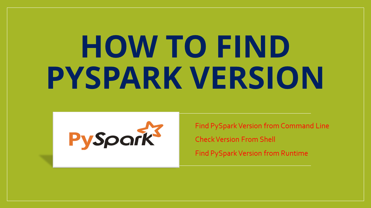 You are currently viewing How to Find PySpark Version?