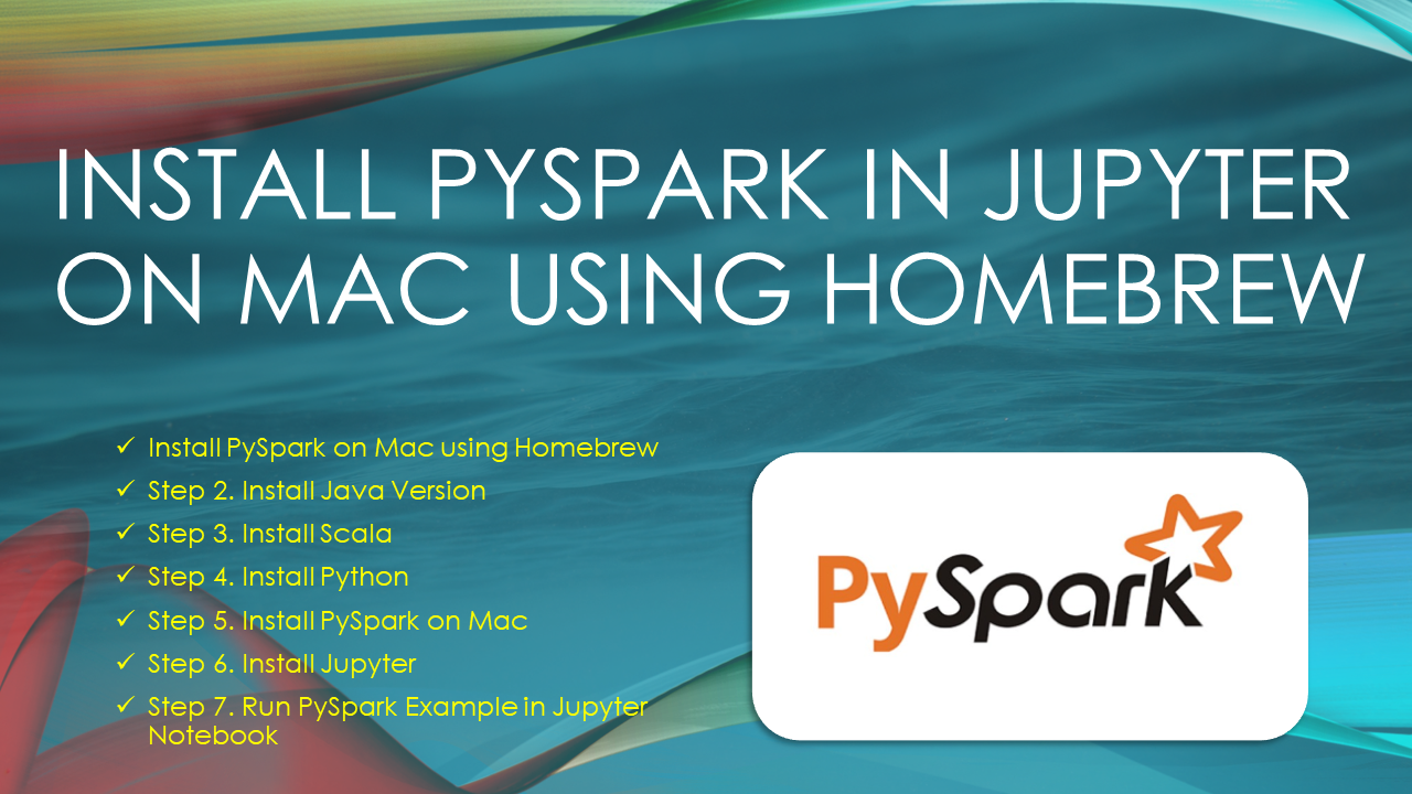 You are currently viewing Install PySpark in Jupyter on Mac using Homebrew