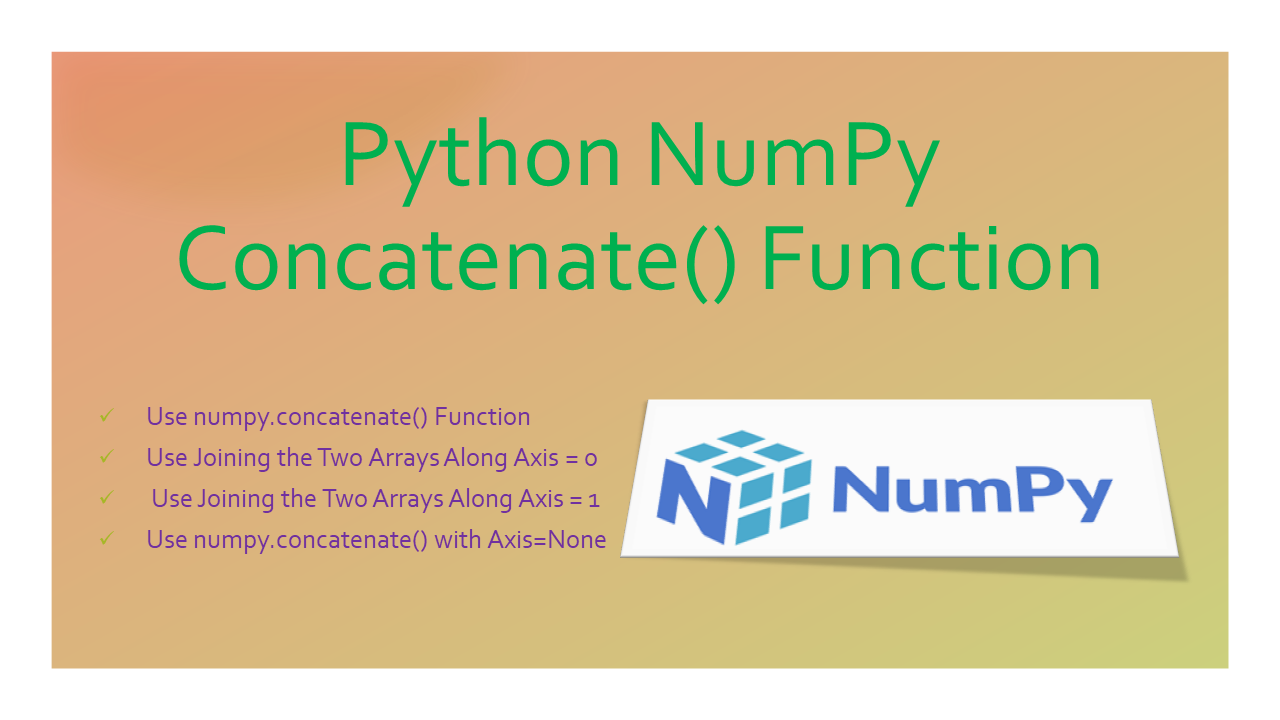 Read more about the article Python NumPy – Concatenate() Function