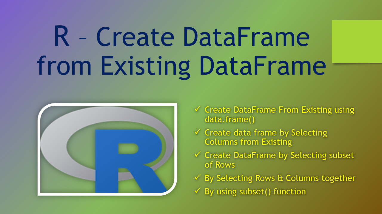 Read more about the article R – Create DataFrame from Existing DataFrame