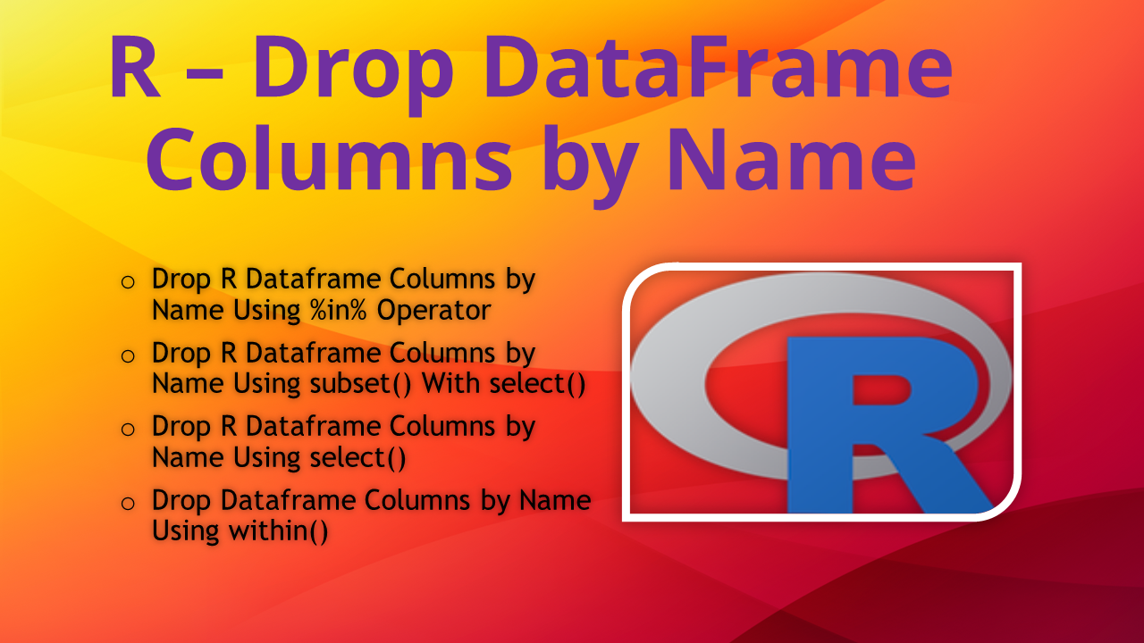 Read more about the article How to Drop Columns by Name in R?