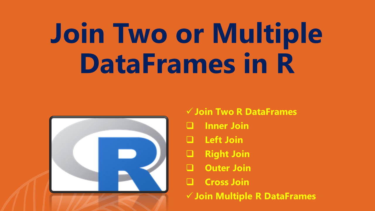You are currently viewing R – Join Two or Multiple DataFrames
