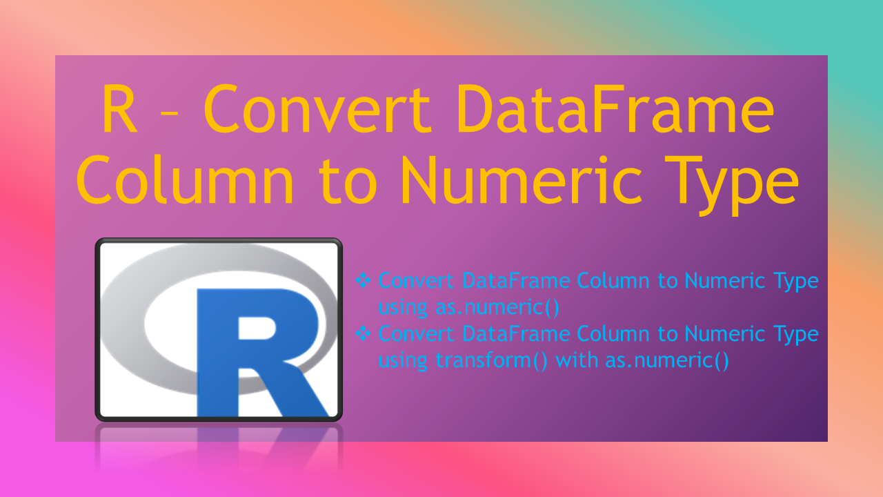 Read more about the article R Convert DataFrame Column to Numeric Type