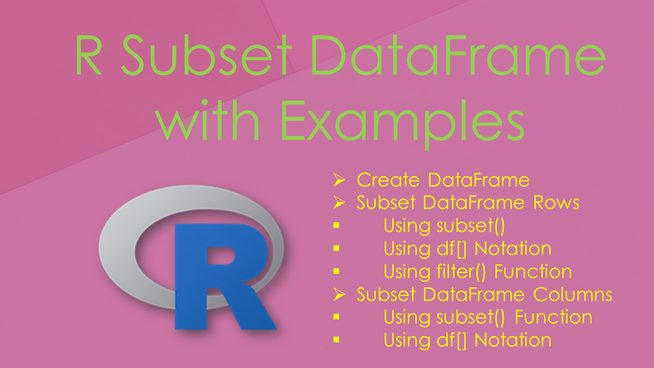 You are currently viewing Subset Data Frame in R with Examples