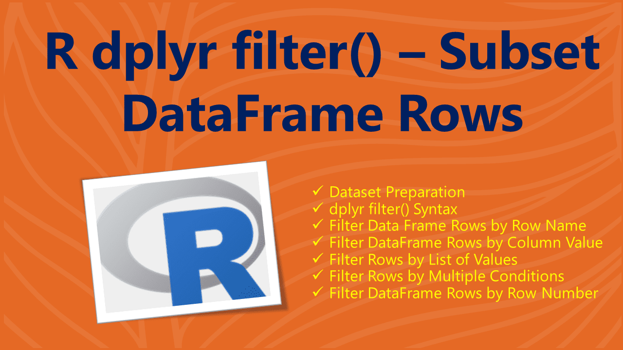 You are currently viewing R dplyr filter() – Subset DataFrame Rows