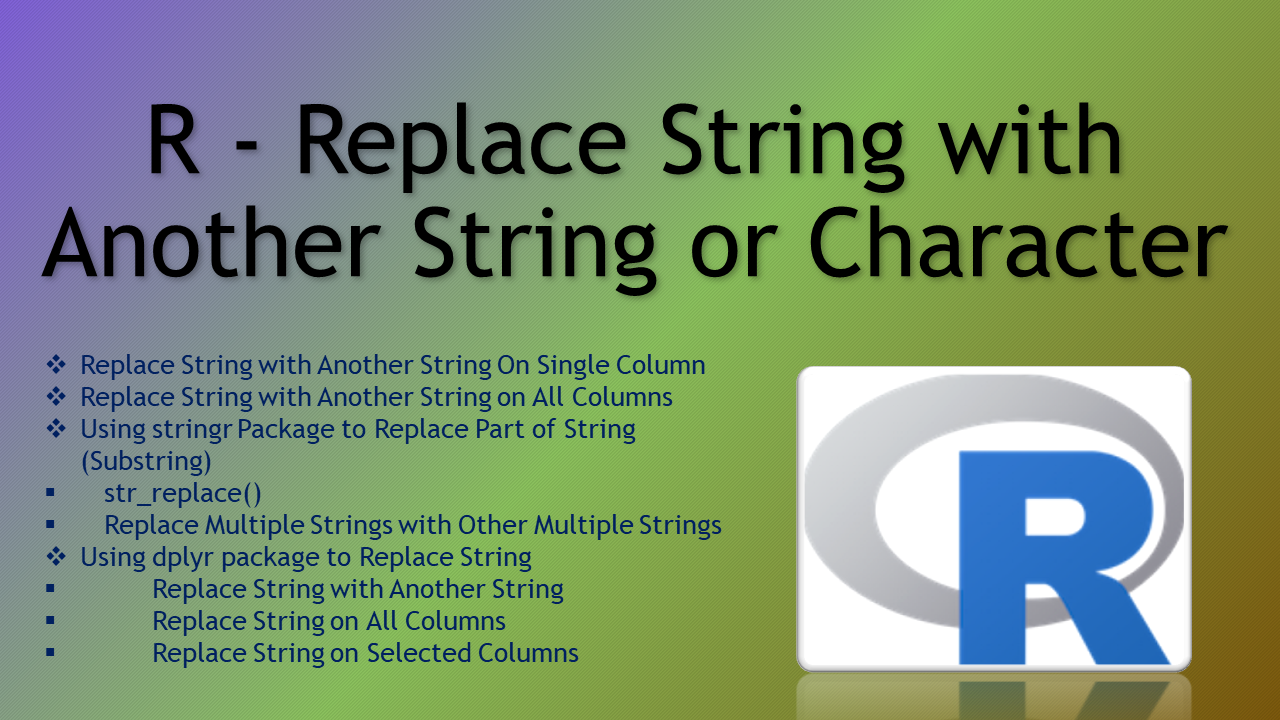 r-replace-string-with-another-string-or-character-spark-by-examples