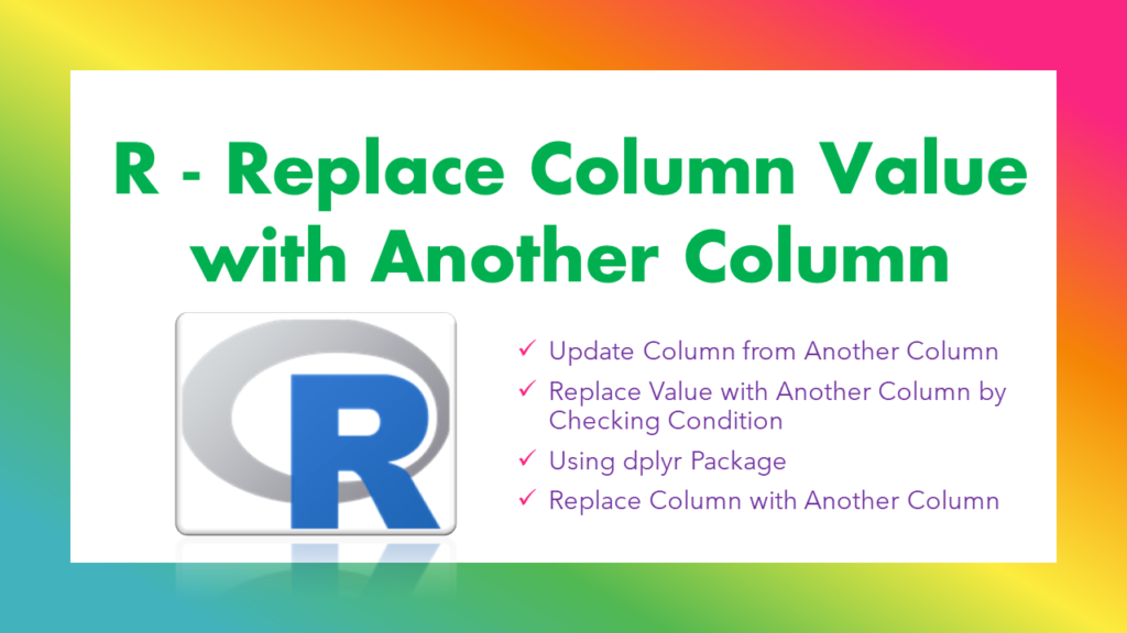 r replace another column