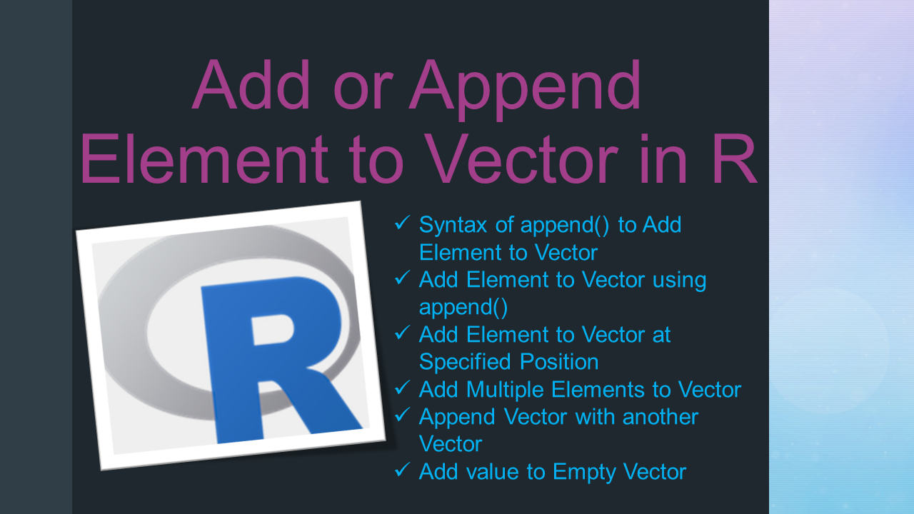 Read more about the article Add or Append Element to Vector in R?