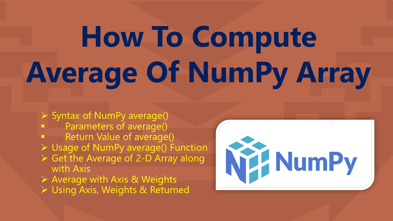 Read more about the article How To Compute Average Of NumPy Array?