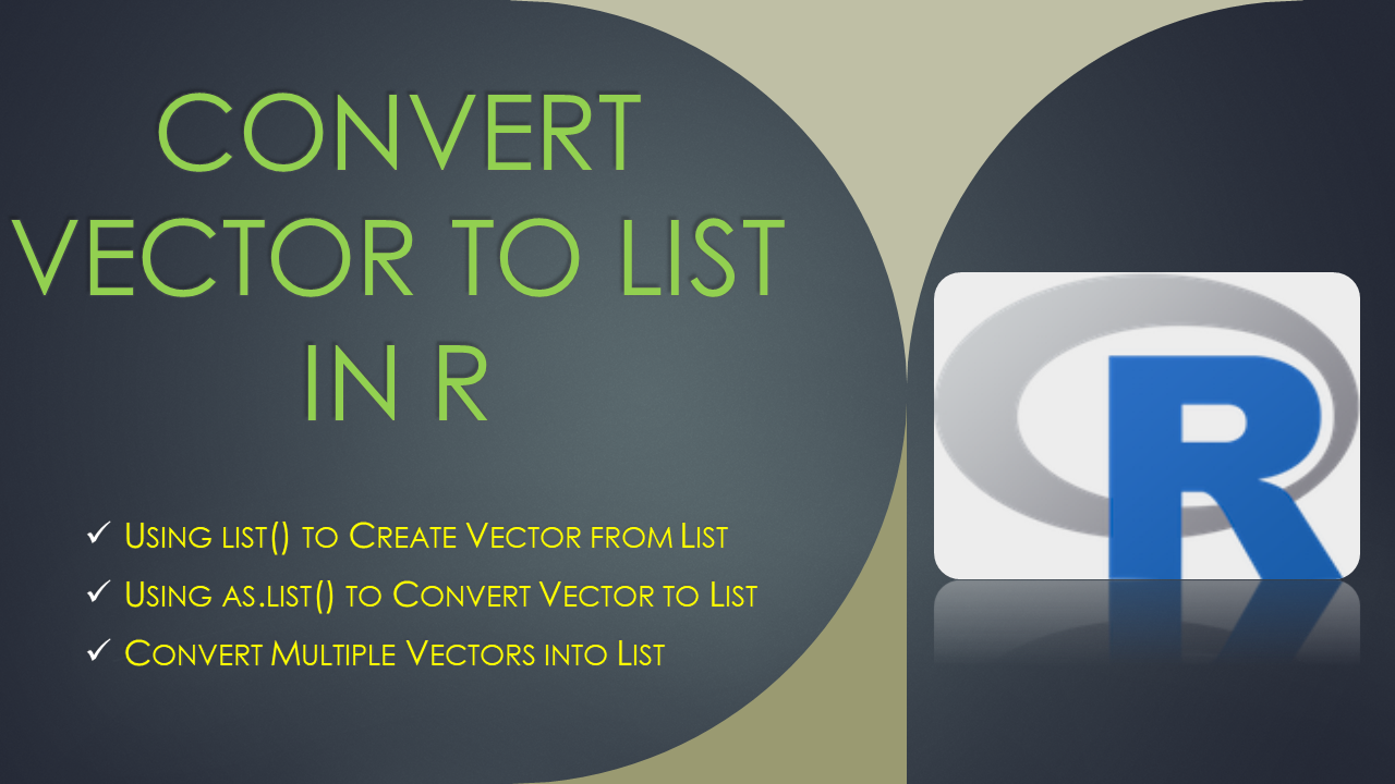 You are currently viewing How to Convert Vector to List in R