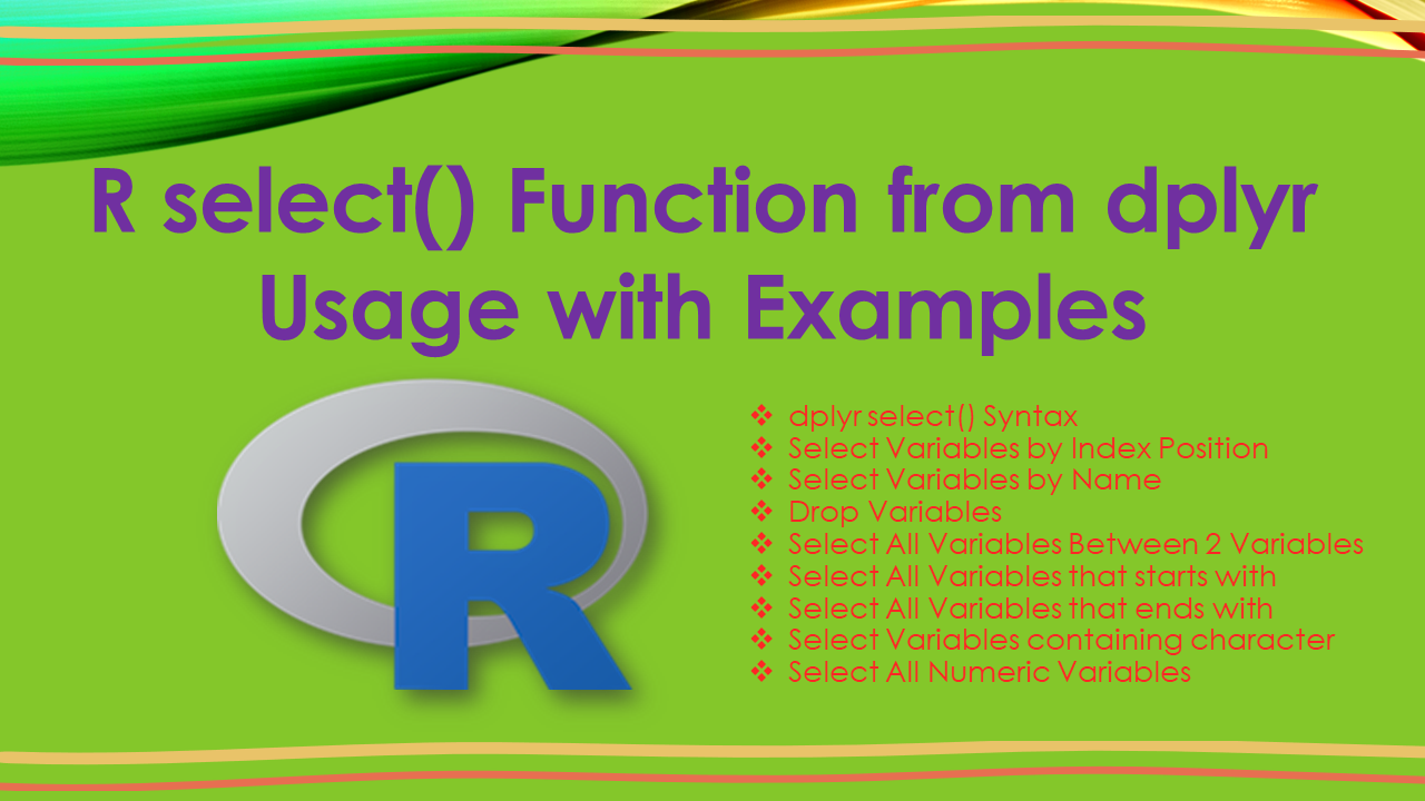 R select Function from dplyr Usage with Examples Spark By