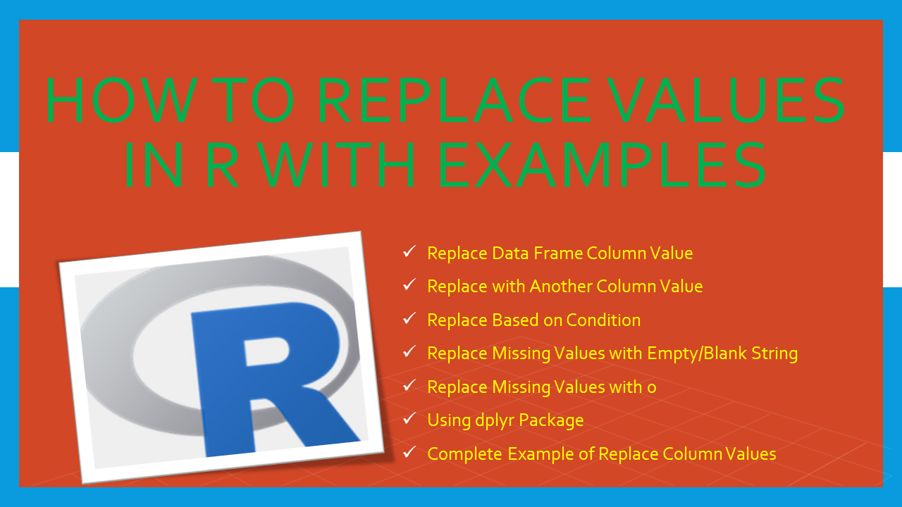 How to Replace Values in R with Examples Spark By Examples