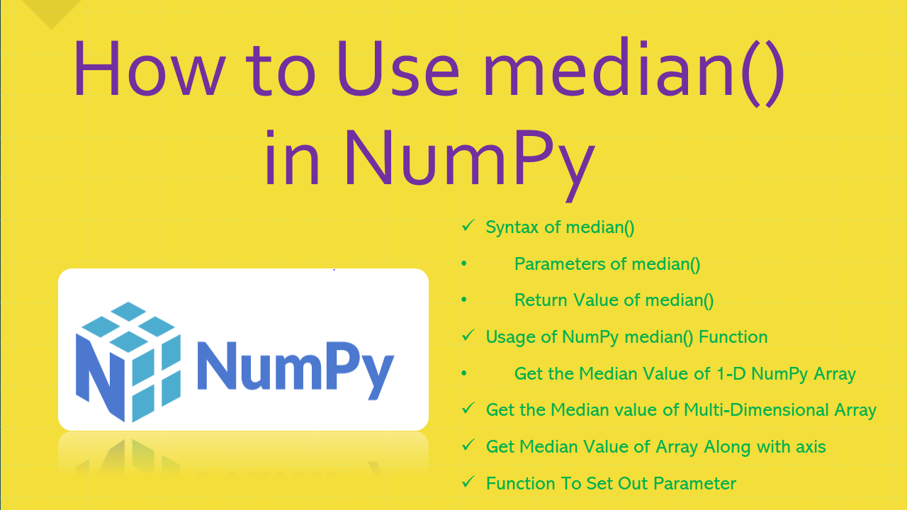Read more about the article How to Use median() in NumPy?