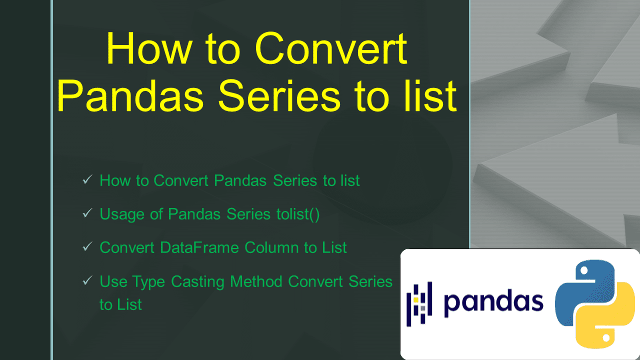 Read more about the article Series.tolist() – Convert Pandas Series to List
