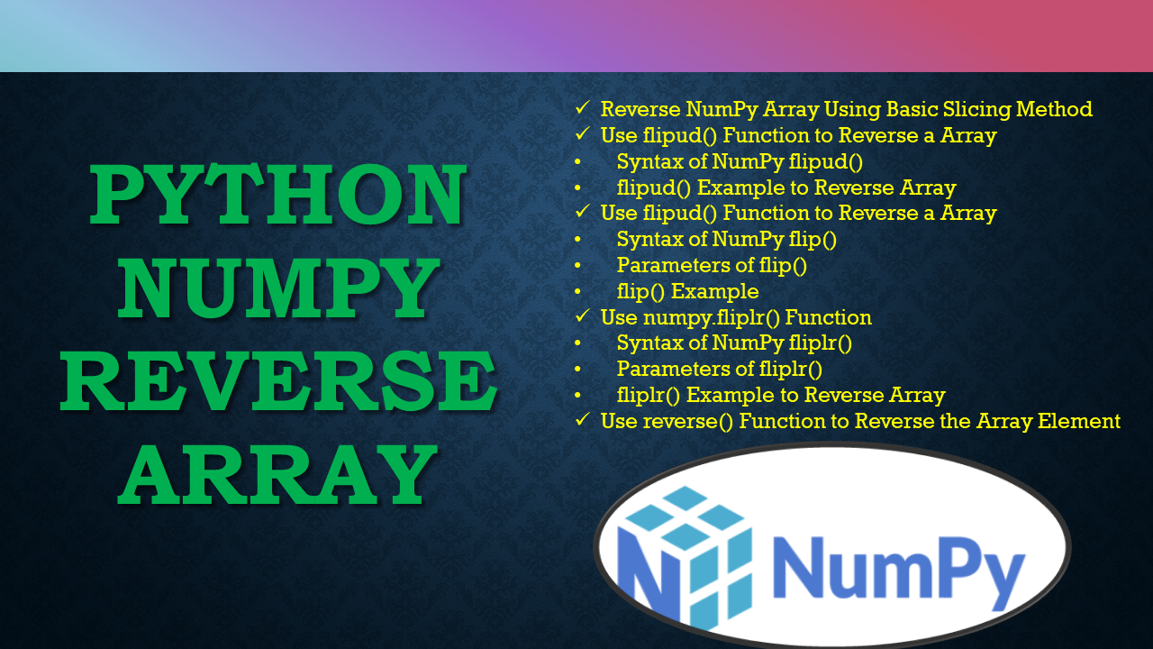 Read more about the article Python NumPy Reverse Array