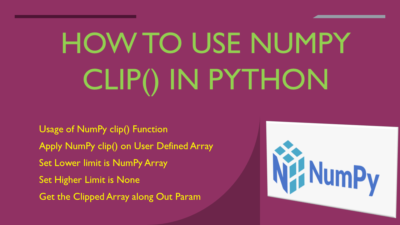 Read more about the article How to Use NumPy clip() in Python