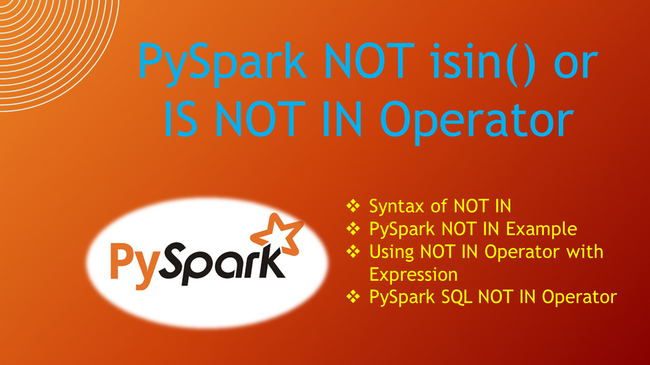 Read more about the article PySpark NOT isin() or IS NOT IN Operator