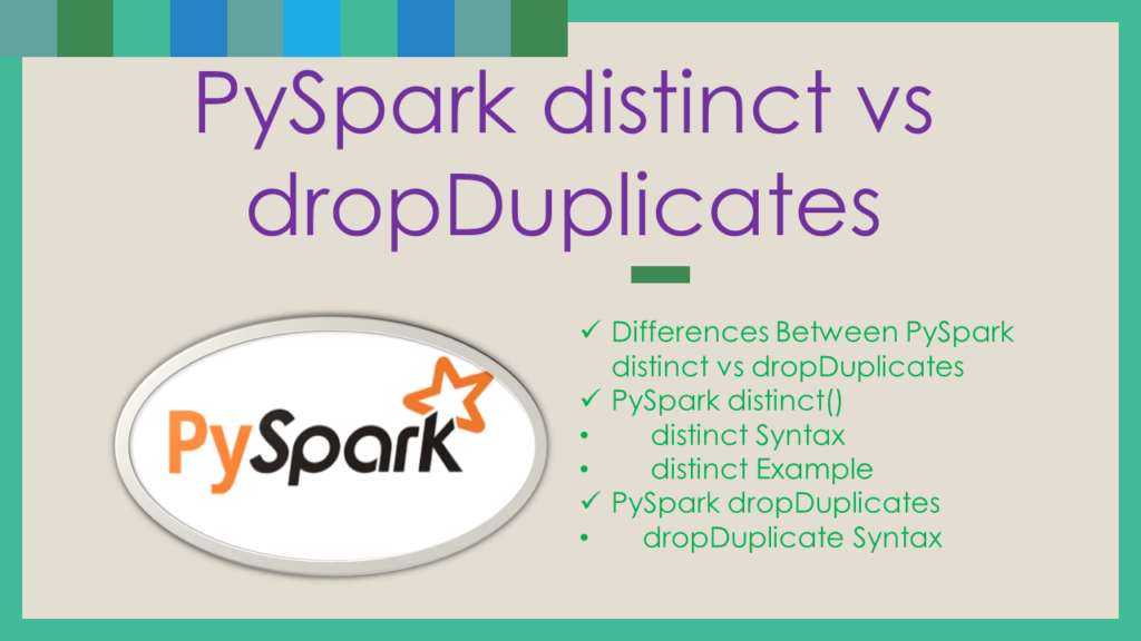 pyspark distinct vs dropduplicates
