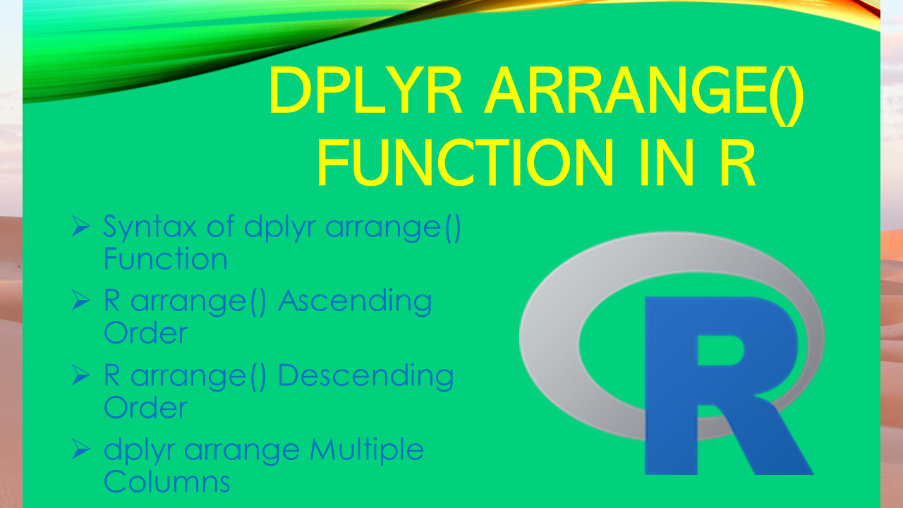 Read more about the article dplyr arrange() Function in R