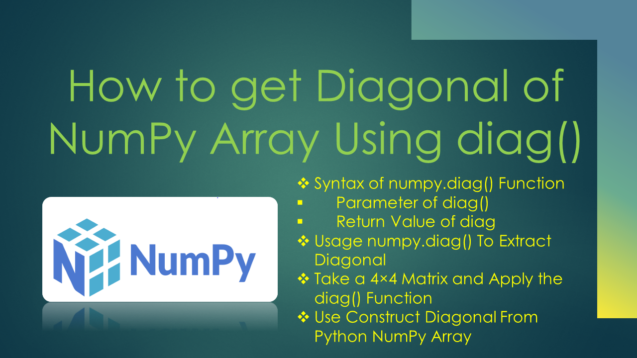 Read more about the article How to get Diagonal of NumPy Array Using diag()