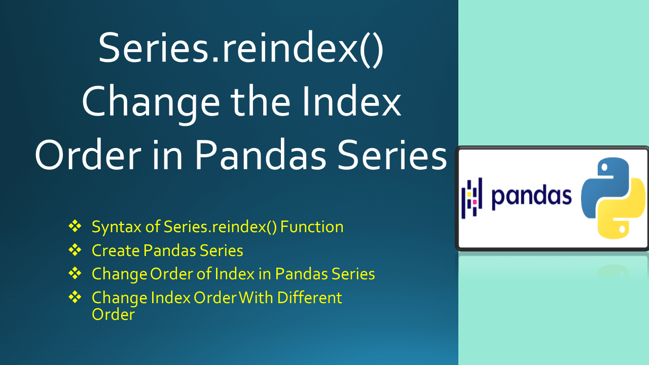 Change the Index Order in Pandas Series Spark By {Examples}