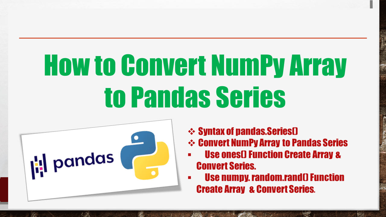 Read more about the article How to Convert NumPy Array to Pandas Series?
