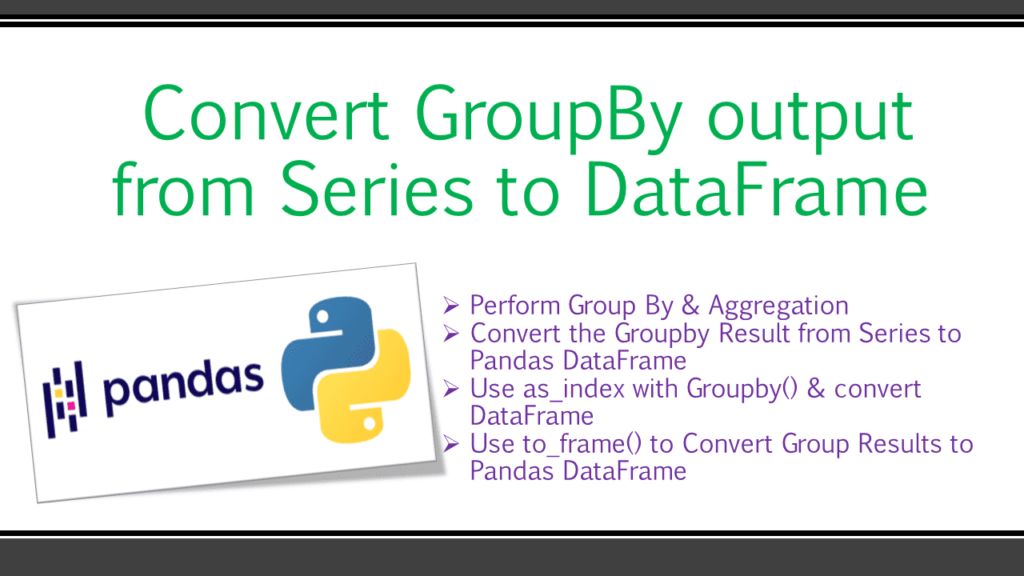 Pandas GroupBy Series to DataFrame