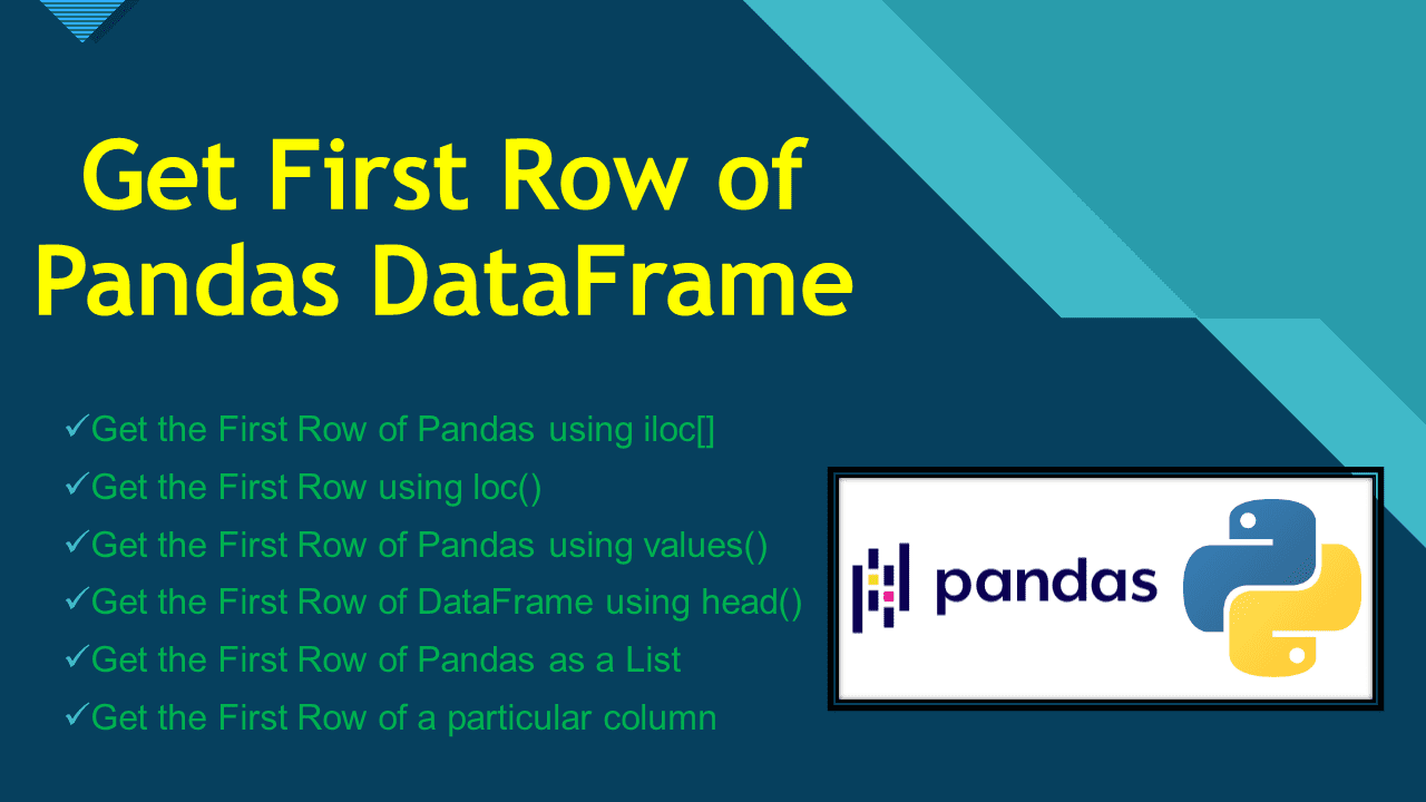 Get First Row of Pandas DataFrame Spark By Examples