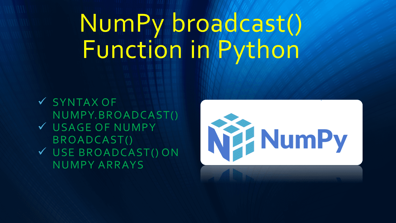 Read more about the article NumPy broadcast() Function in Python