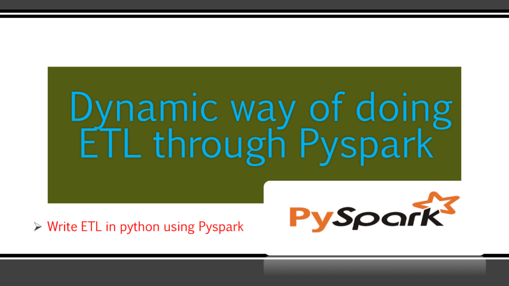 Pyspark dynamic ETL