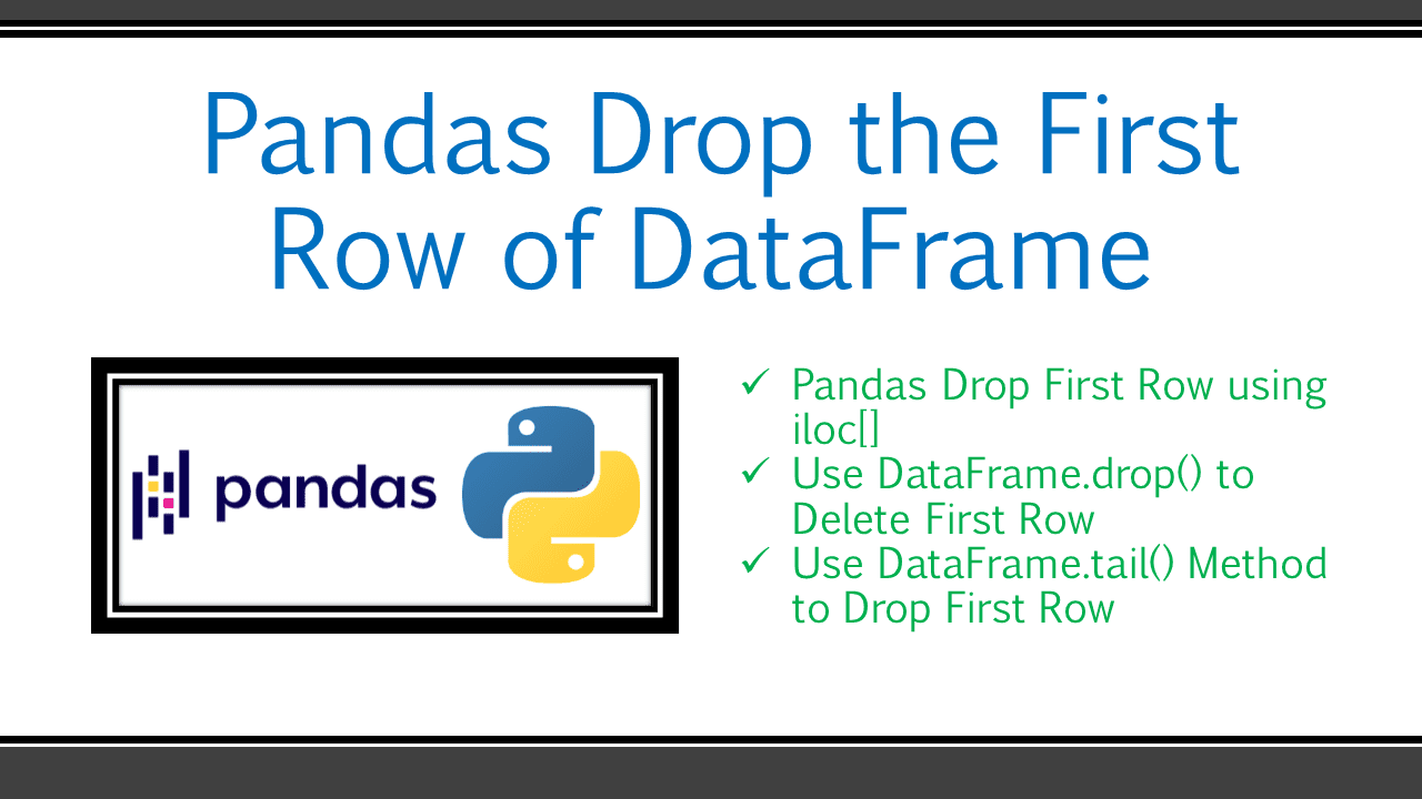You are currently viewing Pandas Drop the First Row of DataFrame