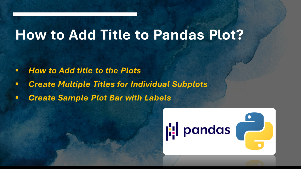 You are currently viewing How to Add Title to Pandas Plot?