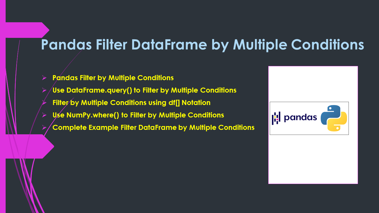 Read more about the article Pandas Filter DataFrame by Multiple Conditions
