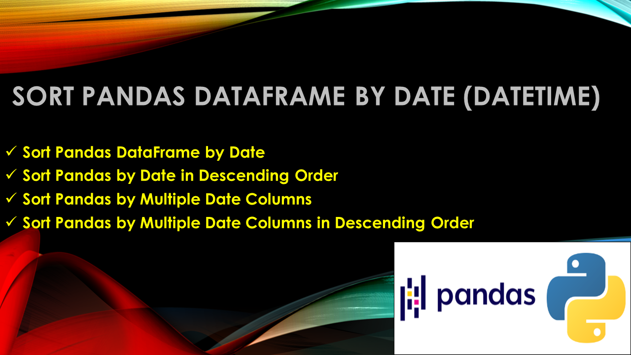 You are currently viewing Sort Pandas DataFrame by Date (Datetime)