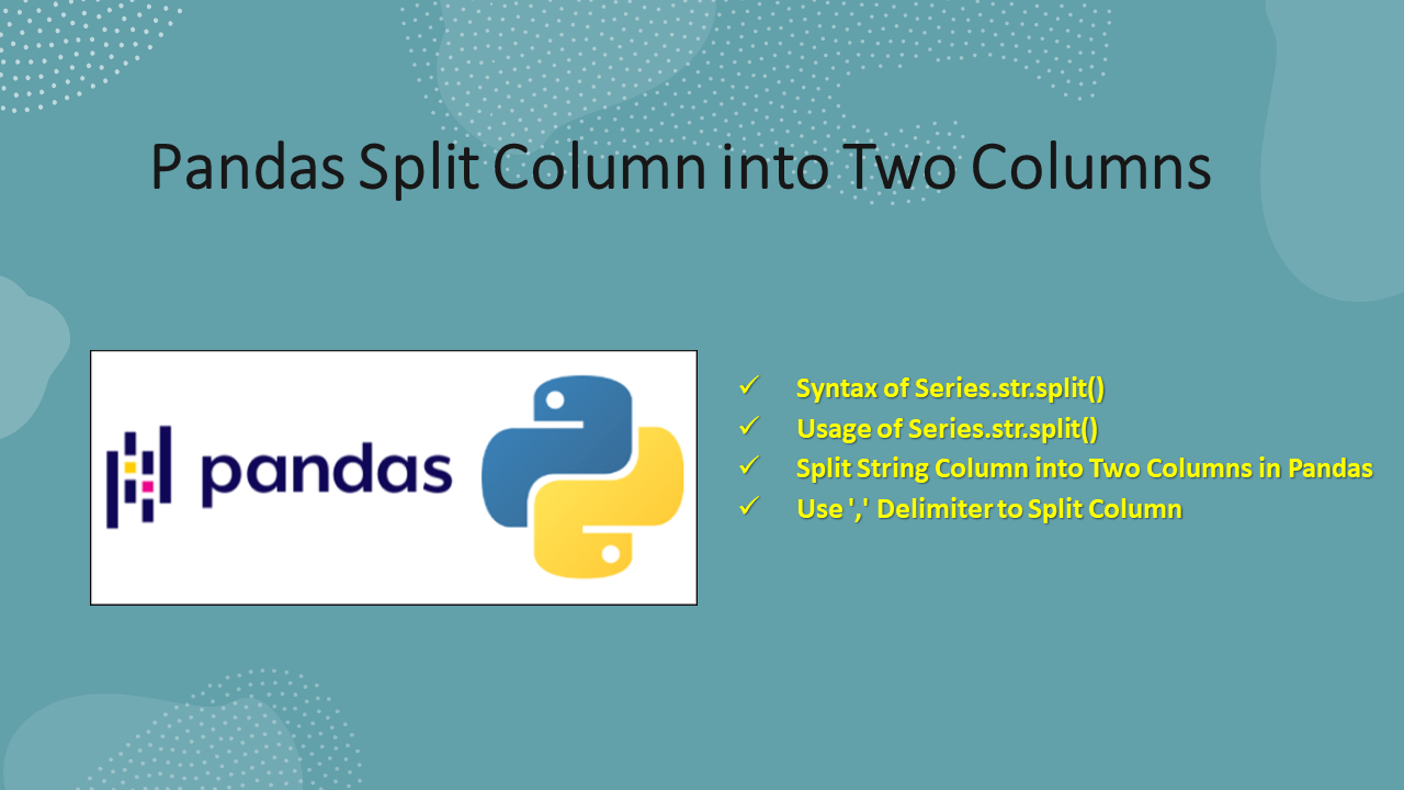 Pandas Split Column Into Two Columns - Spark By {Examples}