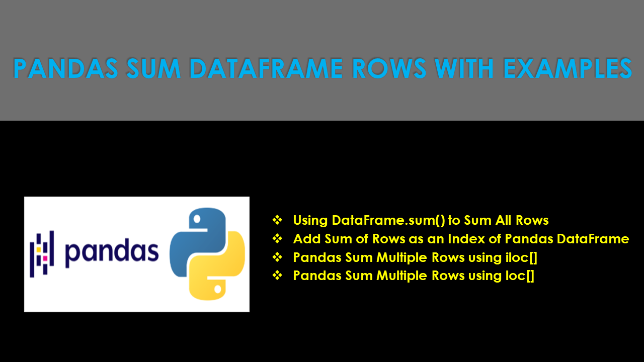 You are currently viewing Pandas Sum DataFrame Rows With Examples