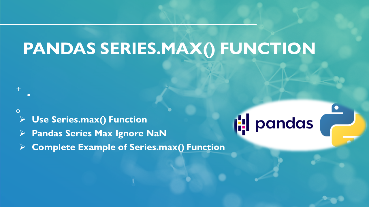 Read more about the article Pandas Series.max() Function