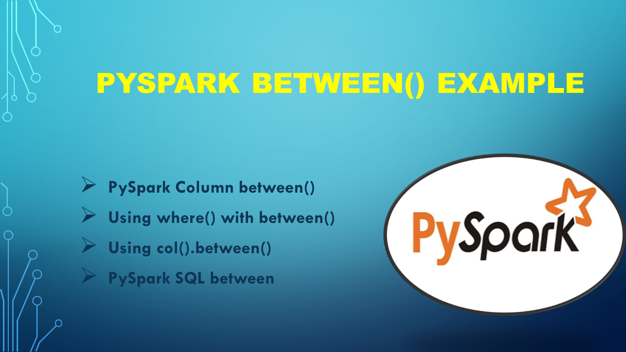 Read more about the article PySpark between() Example