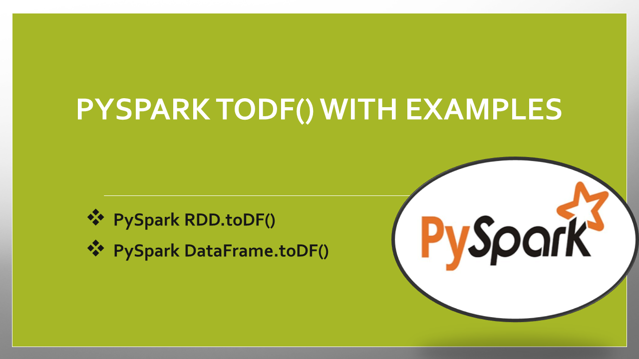 You are currently viewing PySpark toDF() with Examples