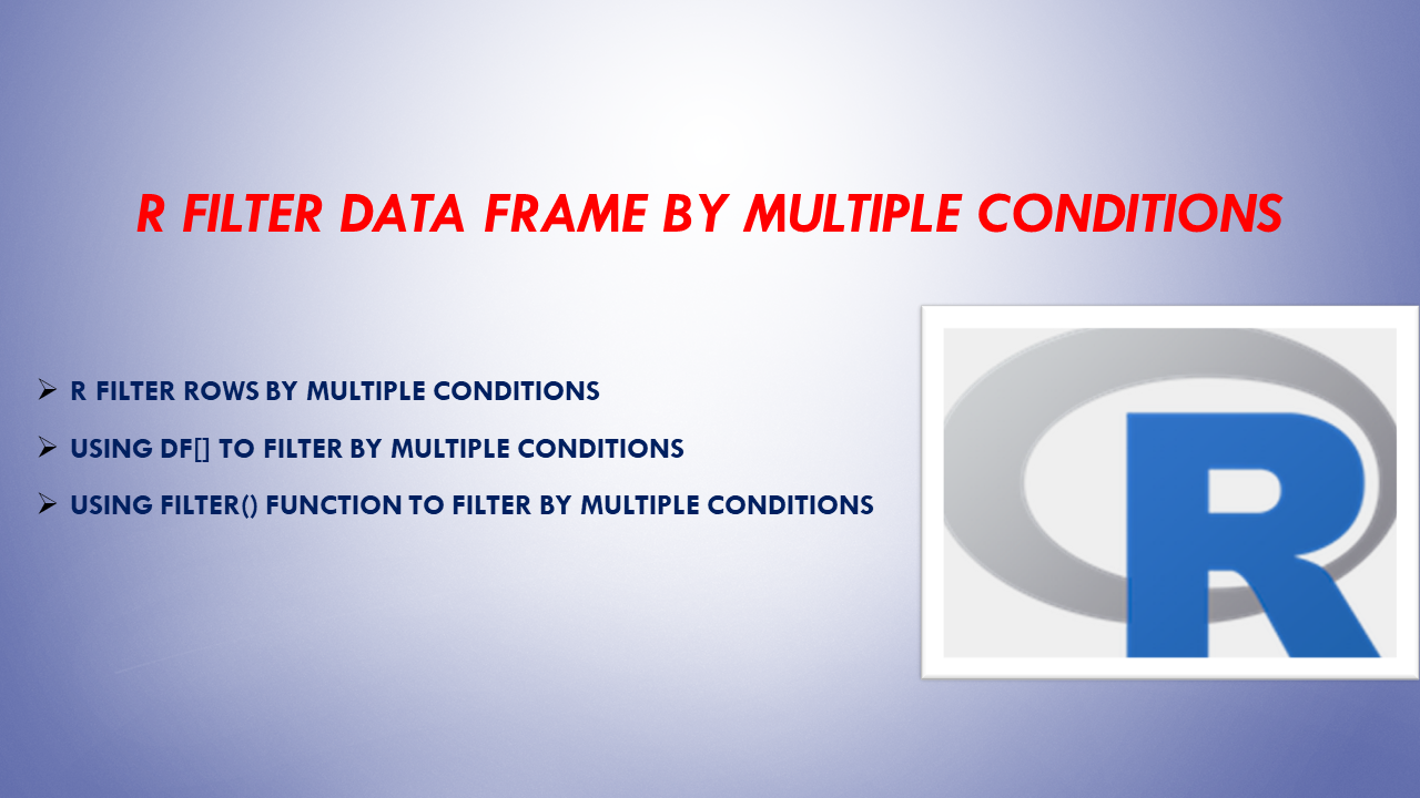 Read more about the article R filter Data Frame by Multiple Conditions