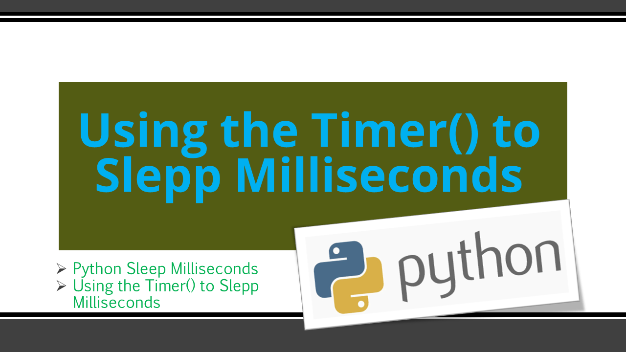 You are currently viewing Python Sleep Milliseconds with Examples