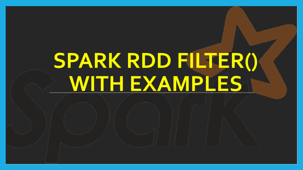 Spark RDD Filter