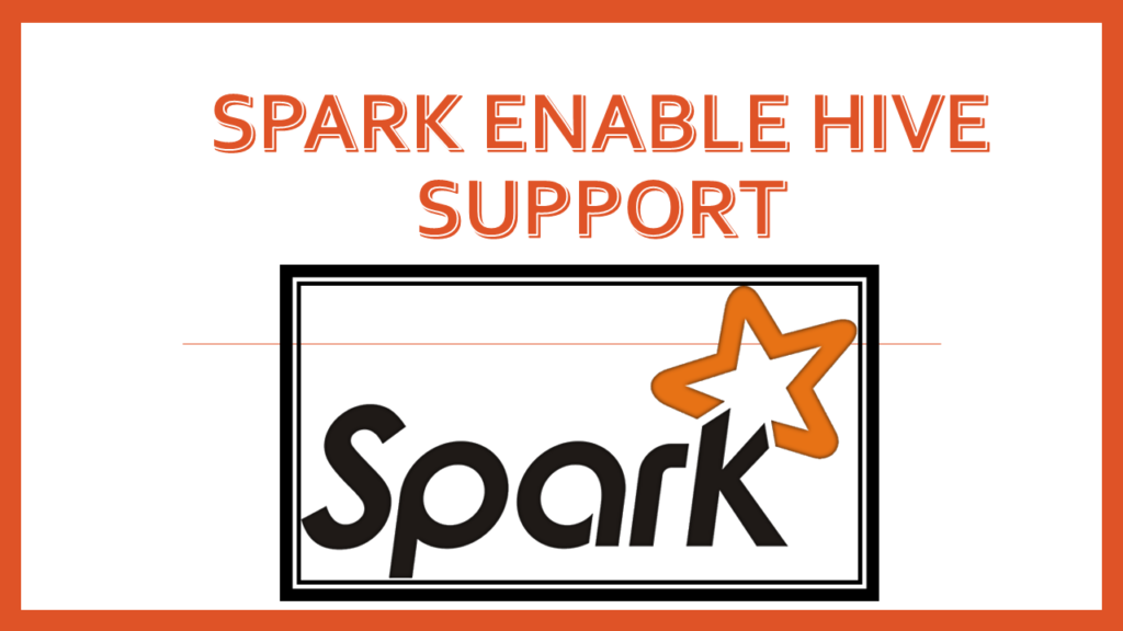 Spark enable Hive