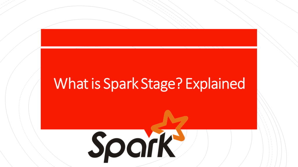 Spark Stage