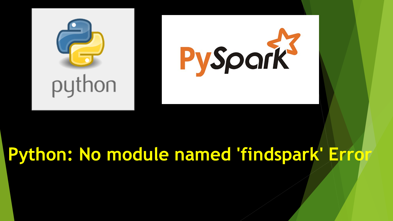 Read more about the article Python: No module named ‘findspark’ Error