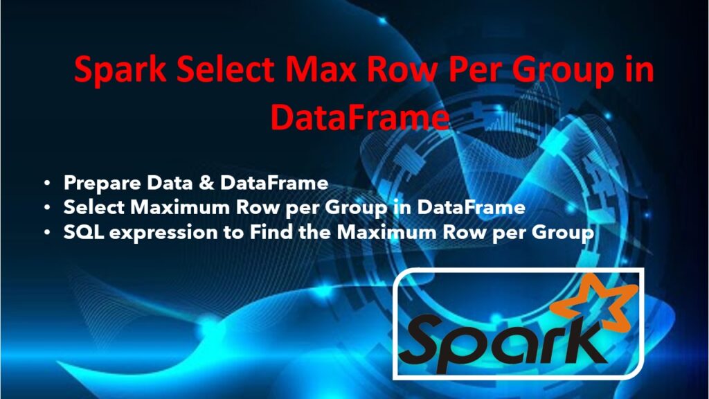 Spark Select Max Row group